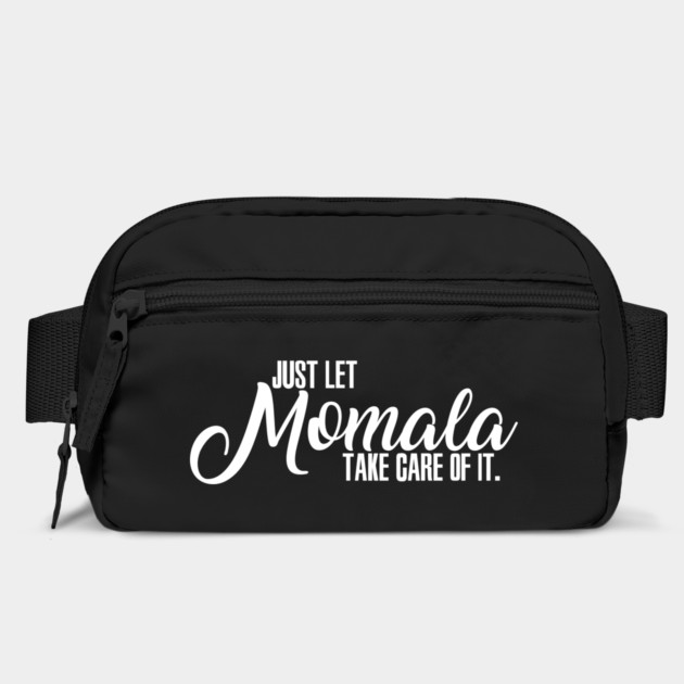 Just Let Momala Take Care Of It by belownormal