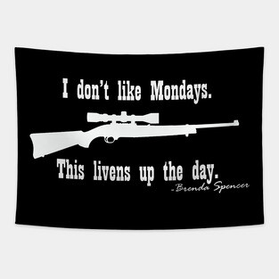 I Don't like Mondays Brenda Spencer Tapestry