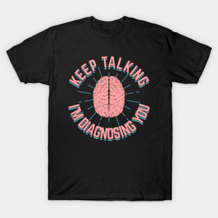 Psychology Psychologist Gift T-Shirt