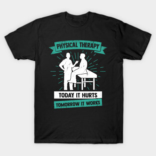 PT Physical Therapist Gift T-Shirt