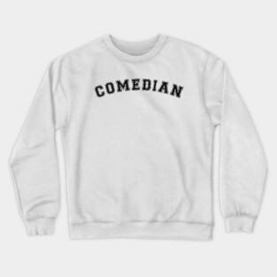 Comedian Crewneck Sweatshirt