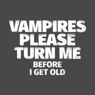 Vampires Please Turn Me T-Shirt