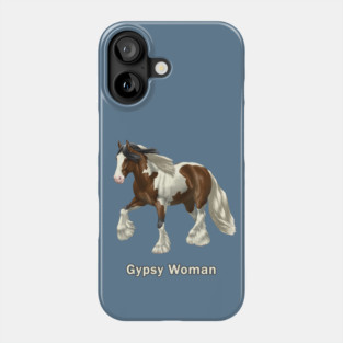 Bay Pinto Gypsy Vanner Horse Gypsy Woman Phone Case