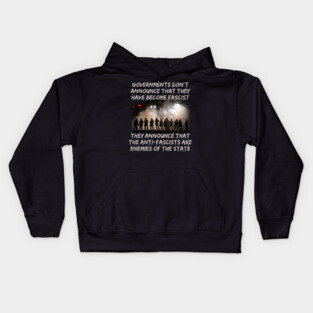 Governments Don't Announce That They Have Become Fascist Kids Hoodie