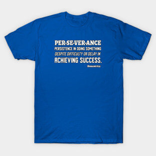 Perseverance-White Letters Romans 8:25 T-Shirt