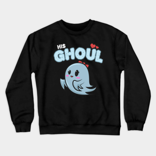 Halloween Costume His Ghoul Ghost for Her Crewneck Sweatshirt by creative