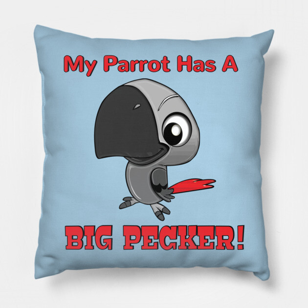 My African Grey Parrot has a Big Pecker Pillow by Einstein Parrot