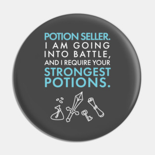 Potion Seller. I Require your STRONGEST POTIONS. Pin