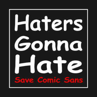 Save Comic Sans T-Shirt