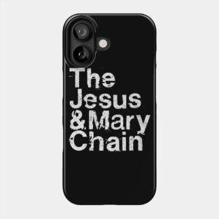 Jesus And Mary Chain Names  / Shoegaze Fan Design Phone Case