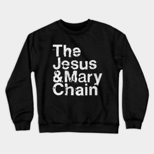 Jesus And Mary Chain Names  / Shoegaze Fan Design Crewneck Sweatshirt
