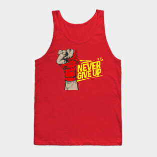 never give up Tank Top