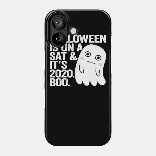 Halloween on Sat and its 2020 Boo. Phone Case by belownormal