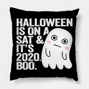 Halloween on Sat and its 2020 Boo. Pillow