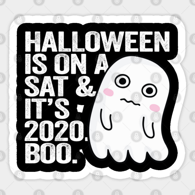 Halloween on Sat and its 2020 Boo. Sticker by belownormal