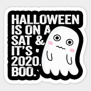 Halloween on Sat and its 2020 Boo. Magnet