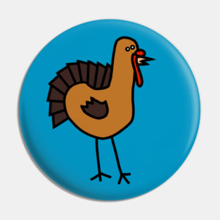Funny Turkey for Thanksgiving Pin
