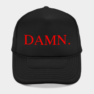 DAMN. Hat