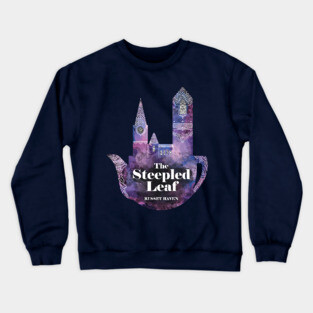 The Steepled Leaf T-shirt Crewneck Sweatshirt