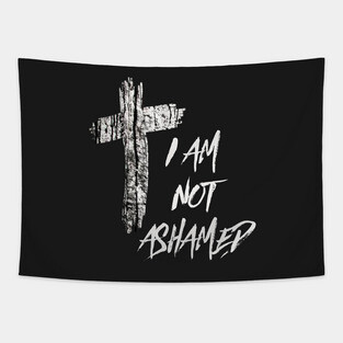 I Am Not Ashamed Cross Christian Collection Tapestry