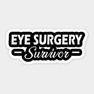 Eye Surgery Survivor Sticker