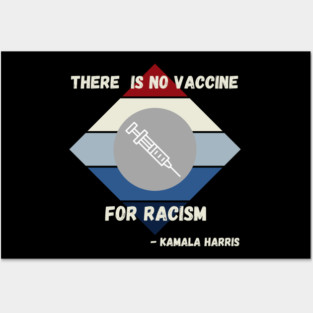 Kamala Harris Quote VP Debate No Vaccine For Racism Diamond Posters and Art