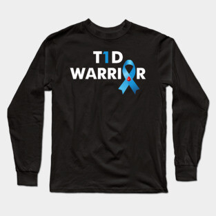 T1D Warrior Type 1 Diabetes Awareness Gift Long Sleeve T-Shirt