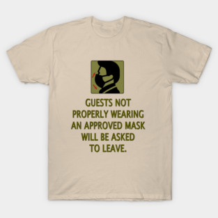 Masks on or GTFO! T-Shirt