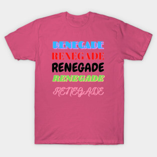 Renegade T-Shirt