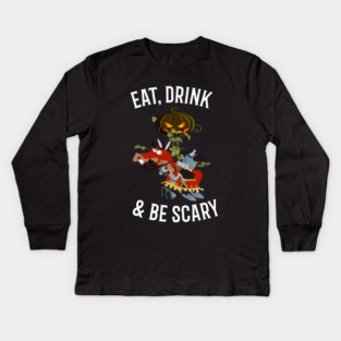Eat, Drink and Be Scary Kids Long Sleeve T-Shirt