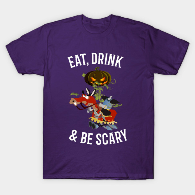 Eat, Drink and Be Scary T-Shirt by MCALTees