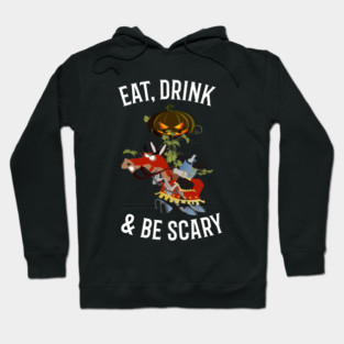 Eat, Drink and Be Scary Hoodie