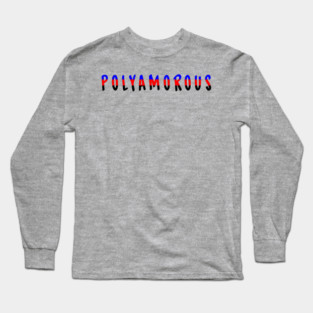 Polyamorous Long Sleeve T-Shirt