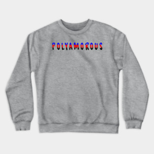 Polyamorous Crewneck Sweatshirt