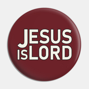 Jesus is LORD Pin