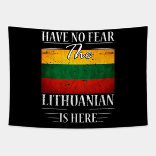 Have No Fear The Lithuanian Is Here Tapestry