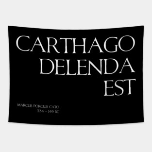 Carthago Delenda Est - Ancient Rome Cato The Elder Quote Tapestry