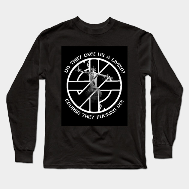 Crass Do They Owe Us A Living? Punk Long Sleeve T-Shirt