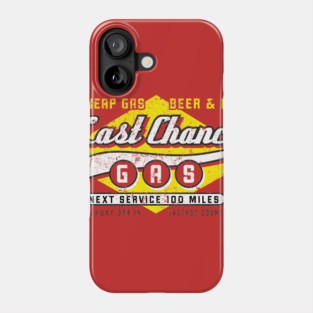 Last Chance Gas Phone Case