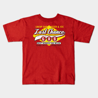 Last Chance Gas Kids T-Shirt