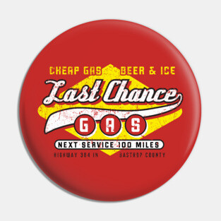 Last Chance Gas Pin