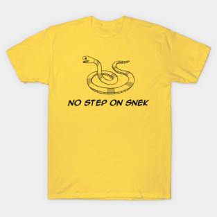 No Step on Snek T-Shirt T-Shirt