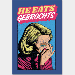 He Eats Gebrochts! Jewish Humor Posters and Art
