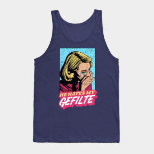 He Hates My Gefilte! Jewish Humor Vintage Style Tank Top