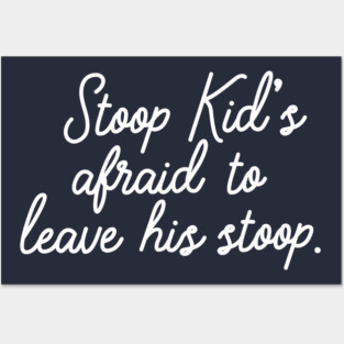 Stoop kid's afraid to leave his stoop. Posters and Art