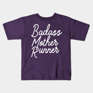 Badass Mother Runner. Kids T-Shirt