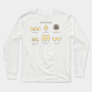 Know your pasta Long Sleeve T-Shirt