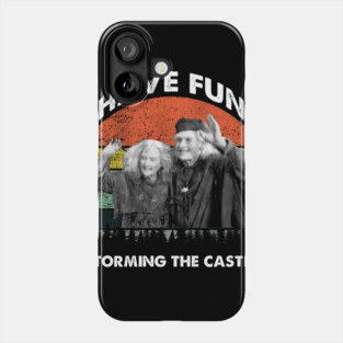 The Princess Bride Have fun storming the castle Phone Case