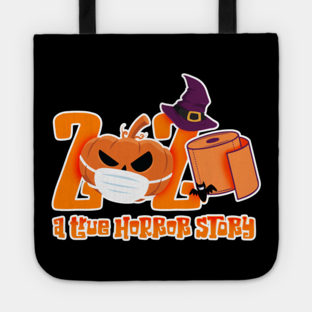 2020 A True Horror Story funny quarantine Halloween Tote by creative