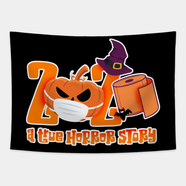 2020 A True Horror Story funny quarantine Halloween Tapestry by creative